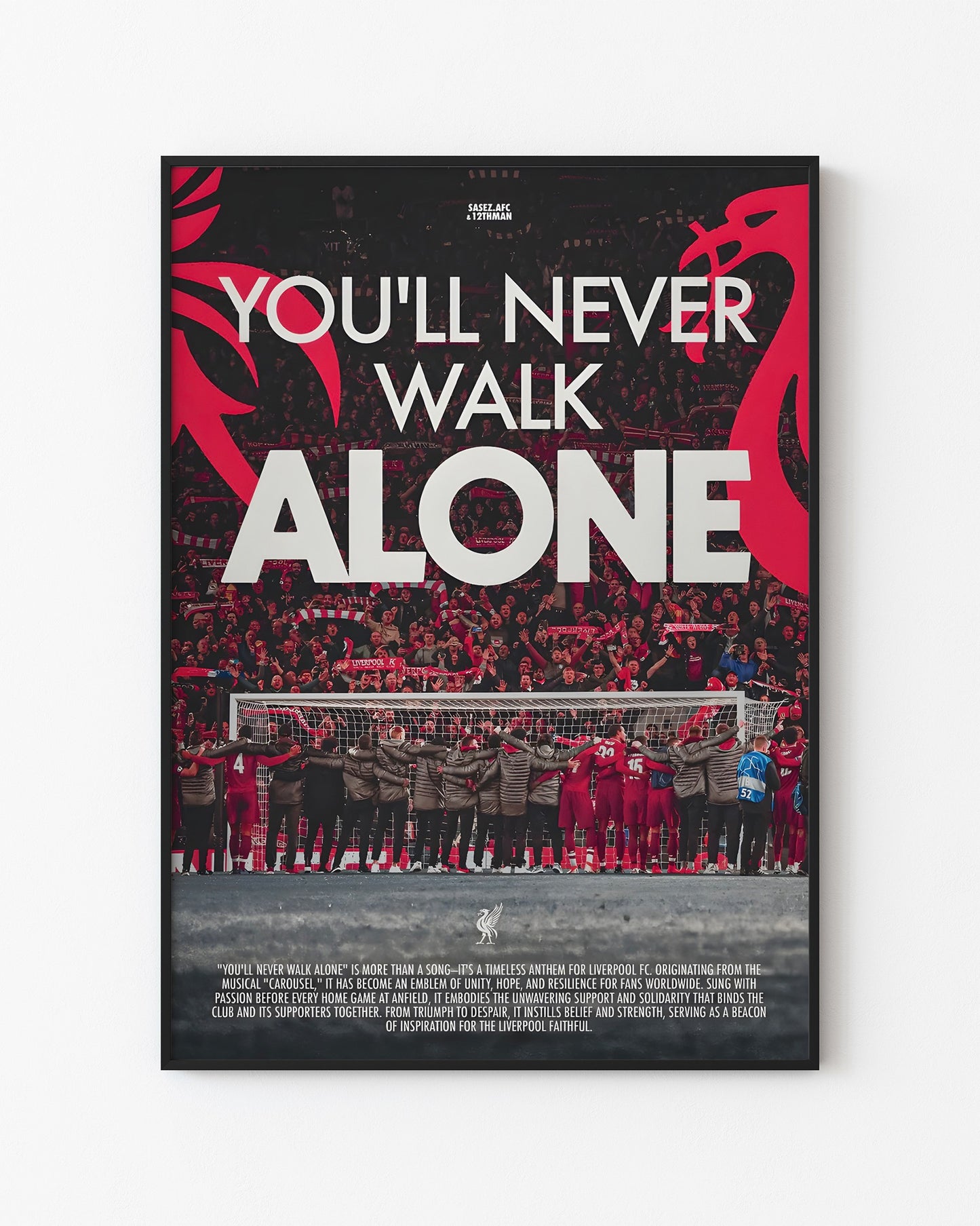 YOU’LL NEVER WALK ALONE - LIVERPOOL