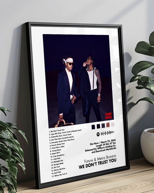 WE DON'T TRUST YOU - FUTURE & METRO BOOMIN