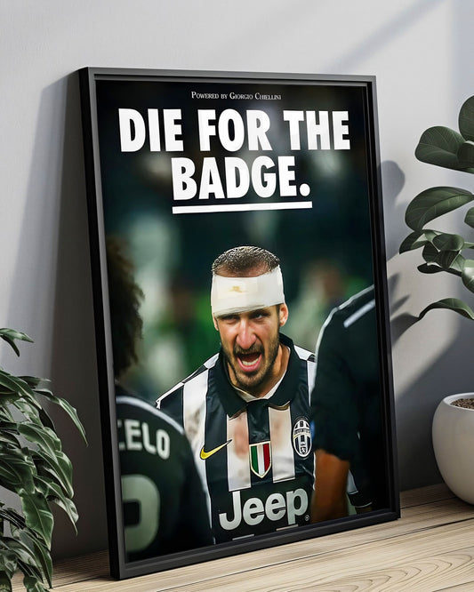 DIE FOR THE BADGE - CHIELLINI