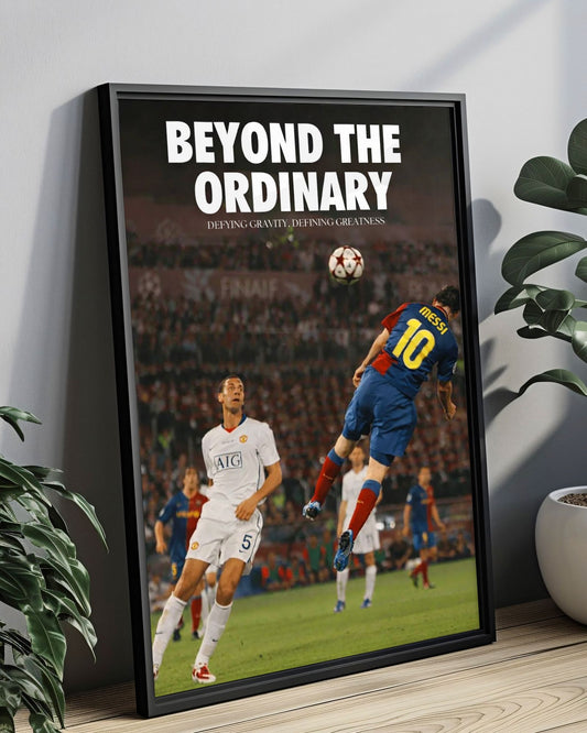 BEYOND THE ORDINARY - LEO MESSI