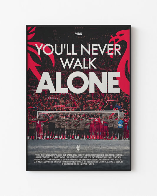 YOU’LL NEVER WALK ALONE - LIVERPOOL