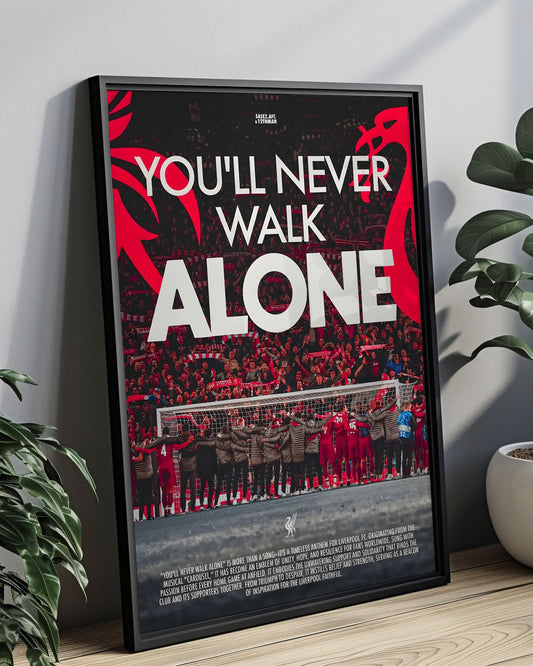 YOU’LL NEVER WALK ALONE - LIVERPOOL