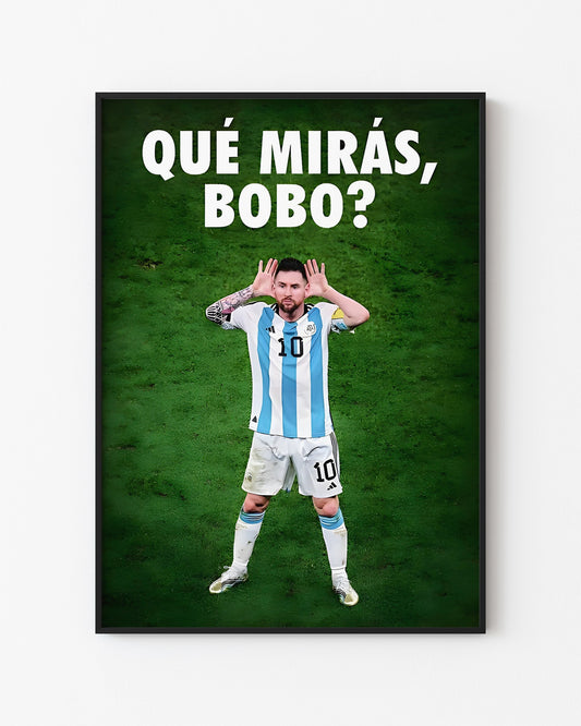 MESSI - OUÉ MIRÁS, BOBO?