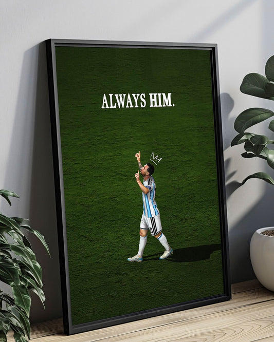 LEO MESSI - ALWAYS HIM
